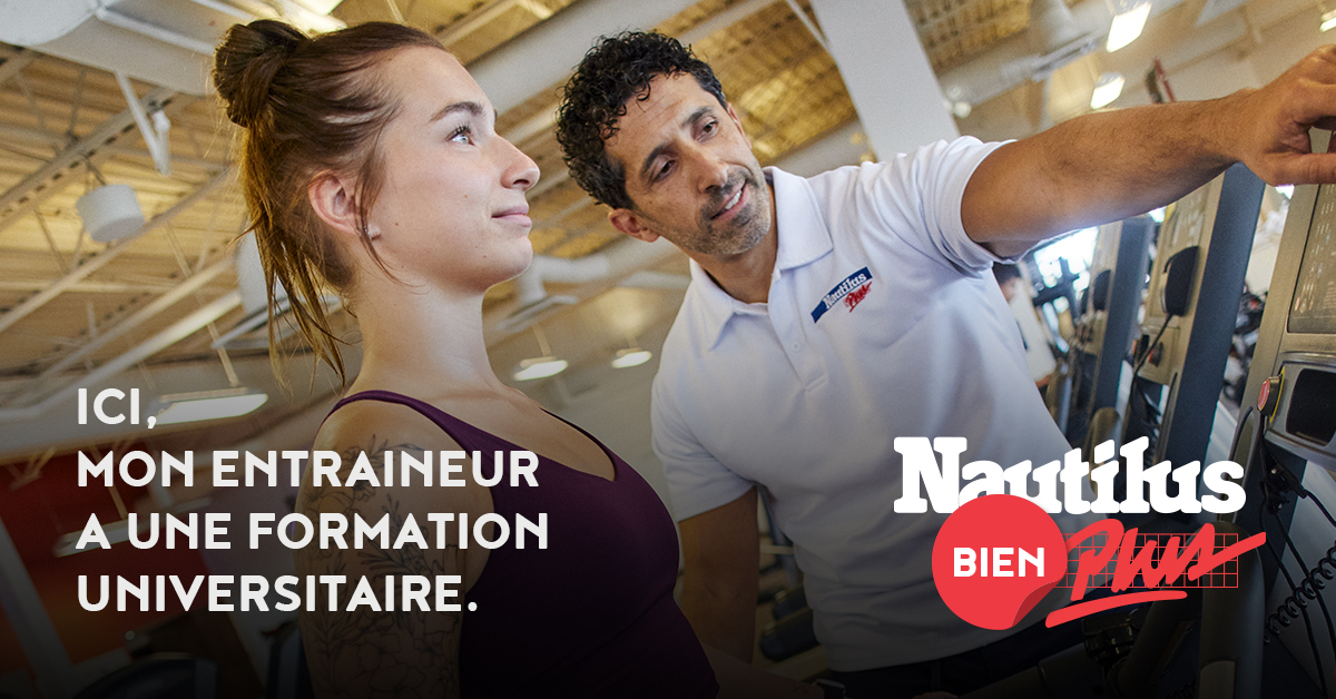 Nautilus Plus, BIEN plus qu’un gym!
